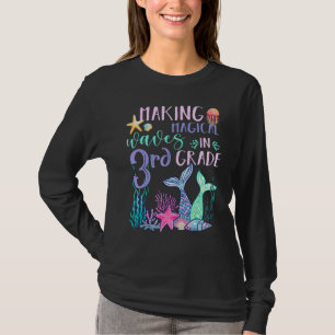 Göra Magiska Vågor I 3:e Klass Mermaid Tillbaka Ti T Shirt