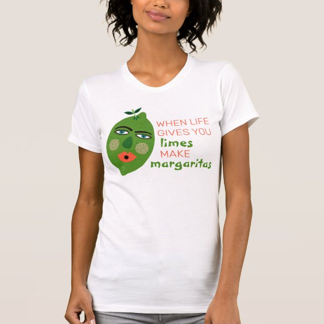 Göra Margaritas funny Lime Whimsical T Shirt (Framsida)