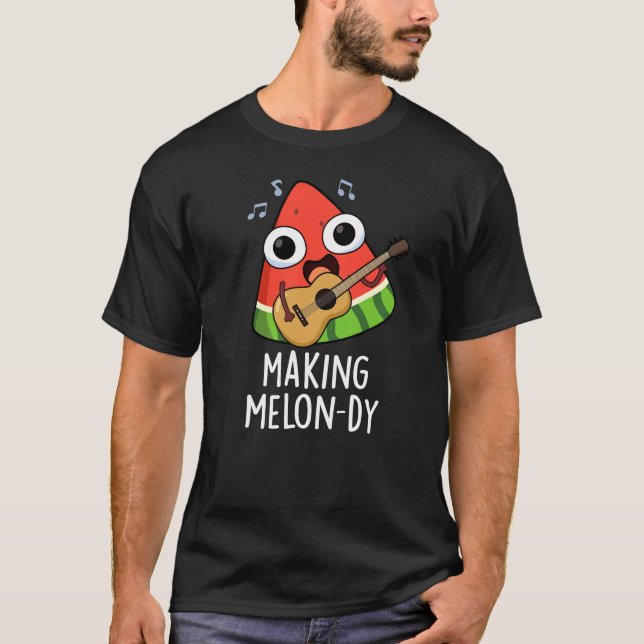 Göra Melon-dy Rolig Melon Puns Mörk BG T Shirt (Framsida)