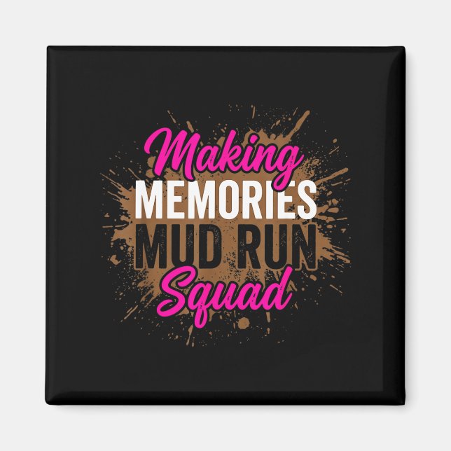 Göra minnen mud run squad lera tjej löpning  magnet (Framsidan)