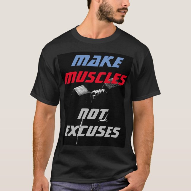 Göra muskler, boskapsbyggande Fitness Motivational T Shirt (Framsida)
