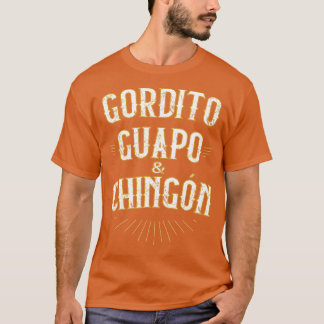 Gordito Guapo y Chingon, rolig mexikan på spanska T Shirt