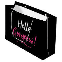 "Gorgous"