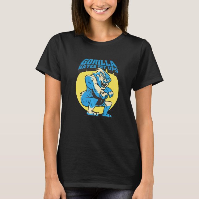 Gorilla Hates Sit Ups T Shirt (Framsida)