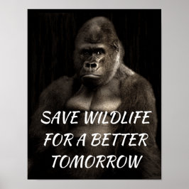 Gorilla, Spara Wildlife för en bättre morgondag Poster