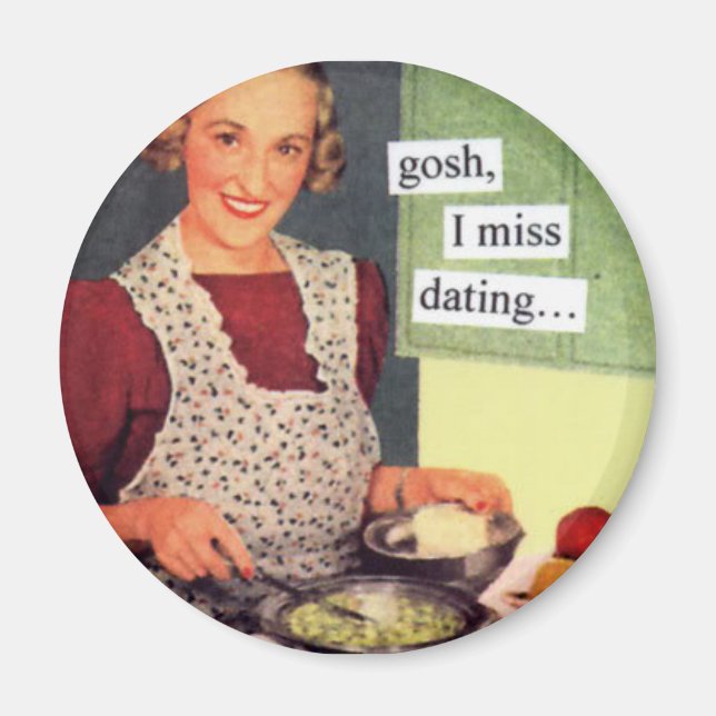 Gosh-I-Miss-Dating Magnet (Framsidan)