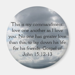Gospel av John 15:12 - 13 Magnet
