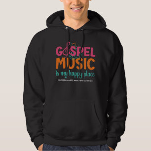 GOSPEL MUSIC ÄR MY LYCKLIG STÄLLE Christian Hoodie
