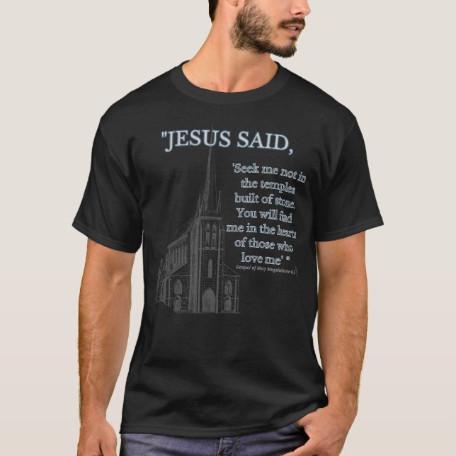 Gospelet Mary Magdalene: Jesus sa: T Shirt (Framsida)