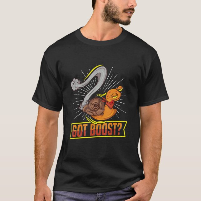 Got boost Quote for a Snail Car Racer T Shirt (Framsida)
