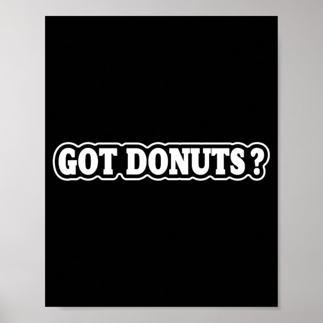 Got Donuts Funny Doughnut Lovers For Men Women  Poster (Framsidan)