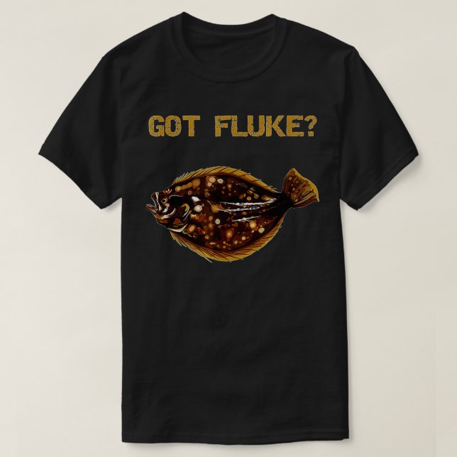 Got Fluke  Summer Flounder Fishing  T Shirt (Design framsida)