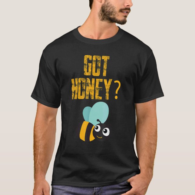 Got Honey Beekeeper Beekeeping Honeybee T Shirt (Framsida)