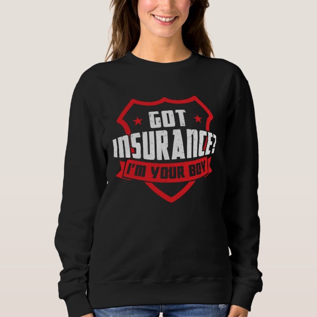 Got Insurance  I m Your Boy  Insurance Agent T Shirt (Framsida)
