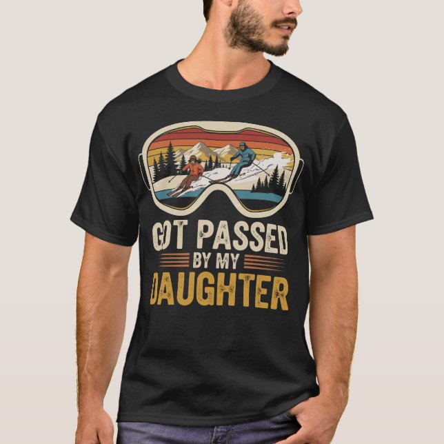 Got Passed by My Daughter Funny Skiing Family T Shirt (Framsida)