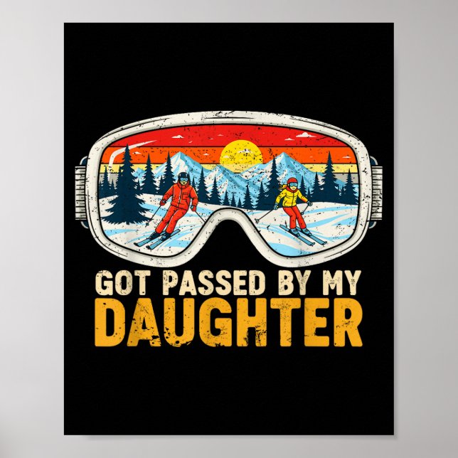 Got Ped By My Daughter Funny Family Skiing  Poster (Framsidan)