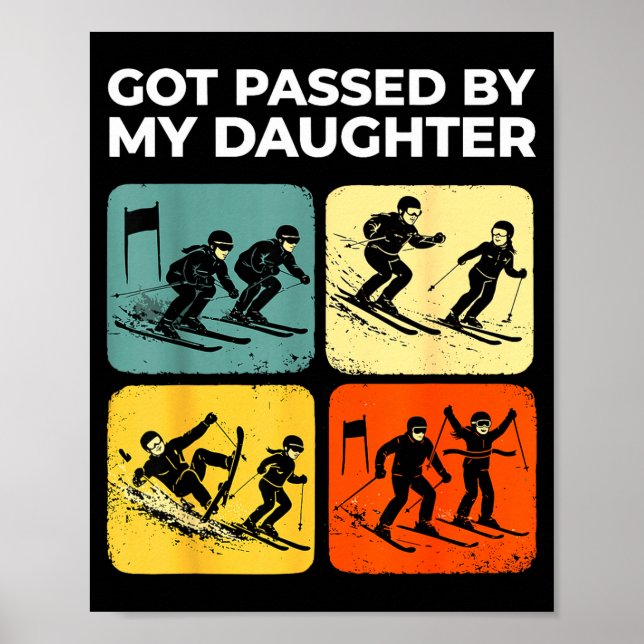 Got Ped By My Daughter Funny Retro Skiing  Poster (Framsidan)