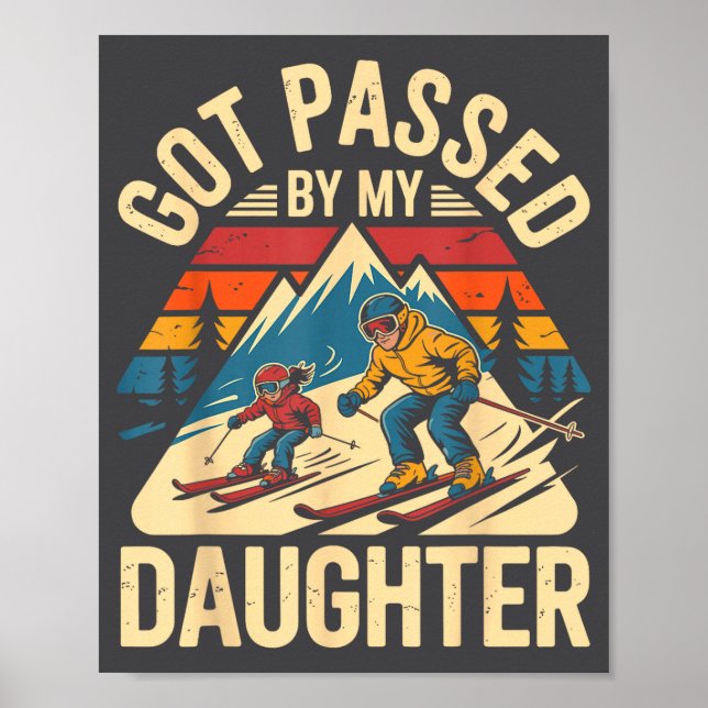 Got Ped By My Daughter Funny Ski Dad Retro Mountai Poster (Framsidan)
