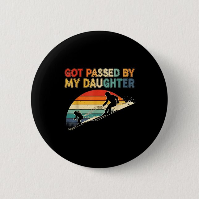 Got Ped By My Daughter Funny Ski  Knapp (Framsida)