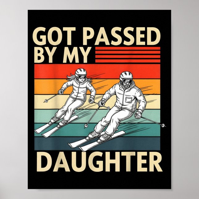 Got Ped By My Daughter Funny Ski  Poster (Framsidan)