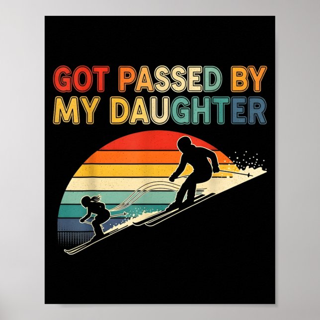Got Ped By My Daughter Funny Ski  Poster (Framsidan)