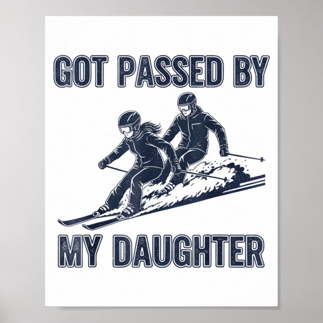 Got Ped By My Daughter Funny Ski  Poster (Framsidan)