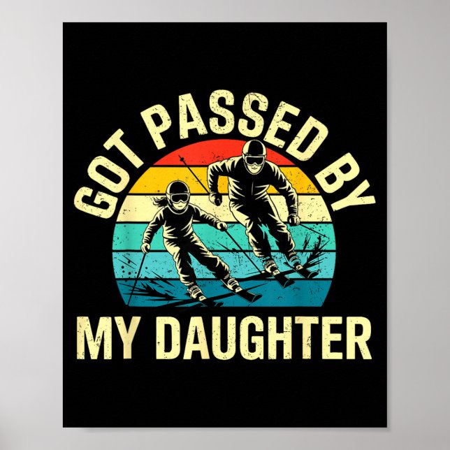Got Ped By My Daughter Funny Ski Skiing Winter Mou Poster (Framsidan)