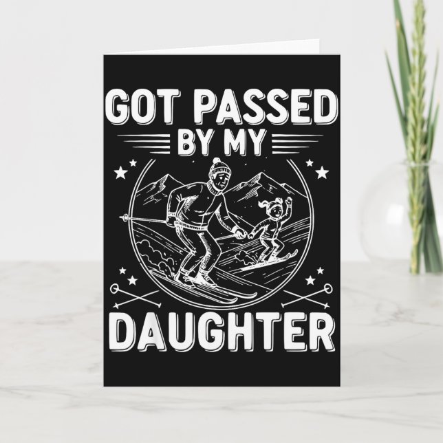 Got Ped By My Daughter Funny Skiing _24  Kort (Framsida)