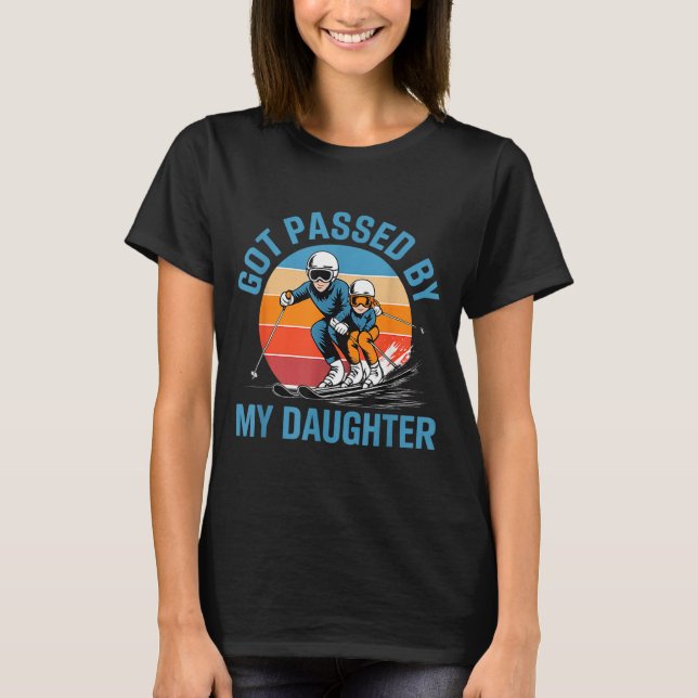 Got Ped By My Daughter Funny Skiing Dad Skiers Lov T Shirt (Framsida)