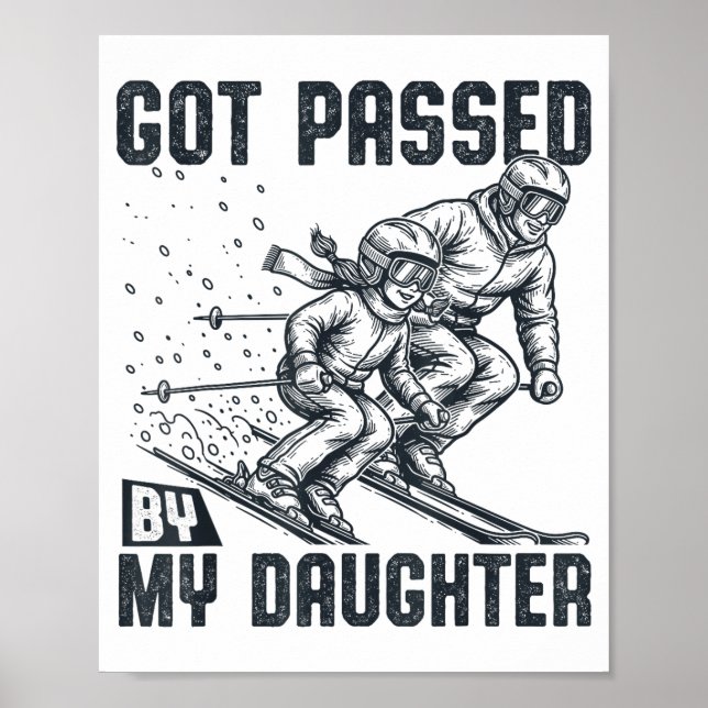 Got Ped By My Daughter Funny Skiing Ski Dad Winter Poster (Framsidan)
