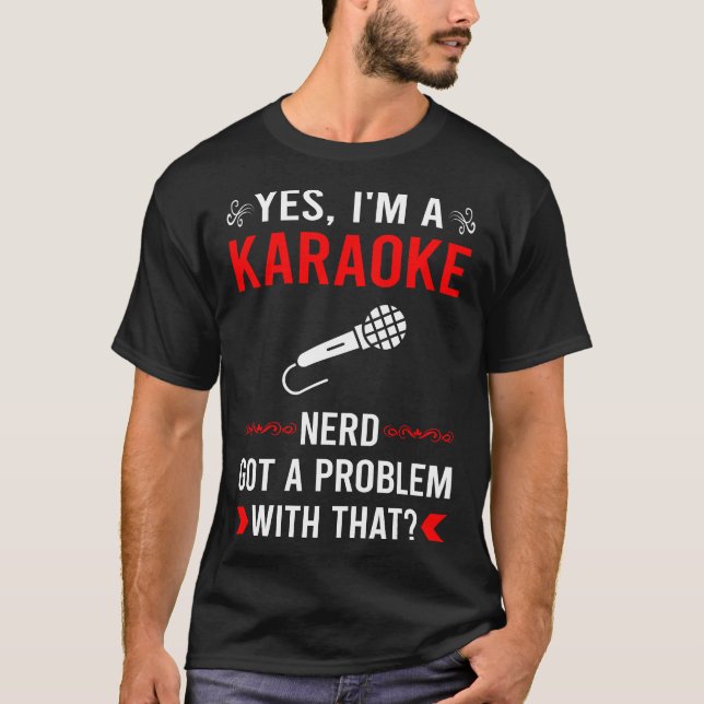 Got Problem Karaoke T Shirt (Framsida)