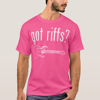 Got Riffs Gitarr T Shirt