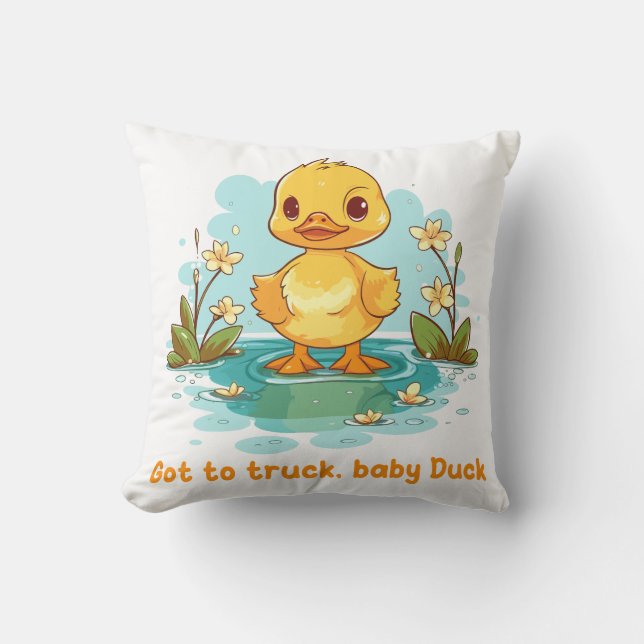 Got to truck, baby Duck Kudde (Framsida)