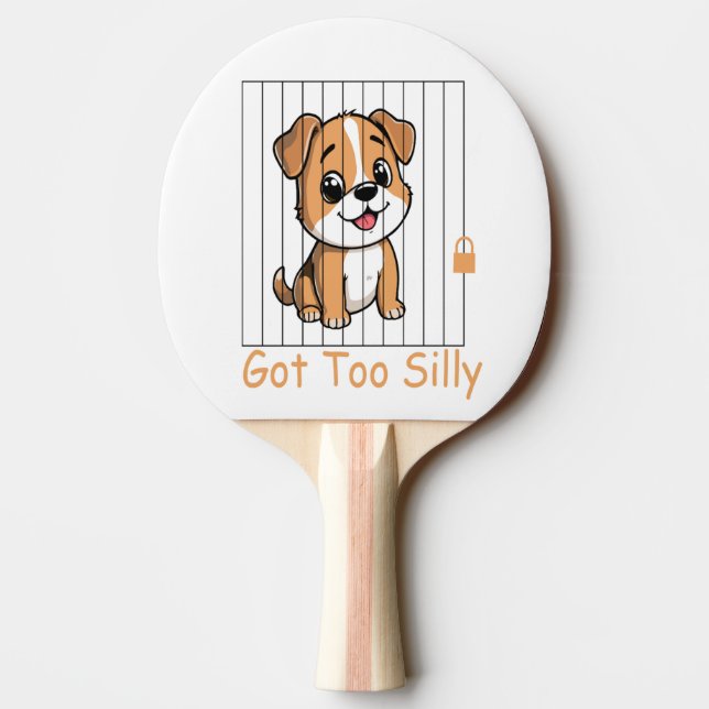 Got Too Silly Funny Dog Pun Humor  Pingisracket (Baksidan)