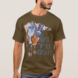 Got Your Goat T Shirt