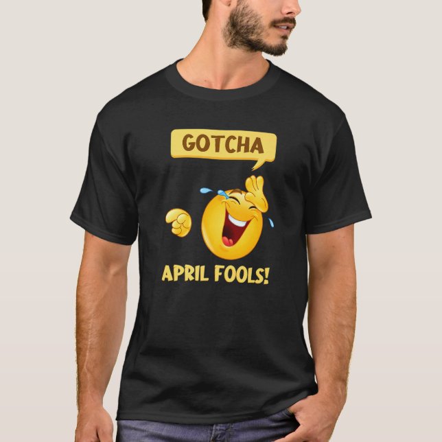 Gotcha Fools Day April Fools Skojjar 2022 T Shirt (Framsida)
