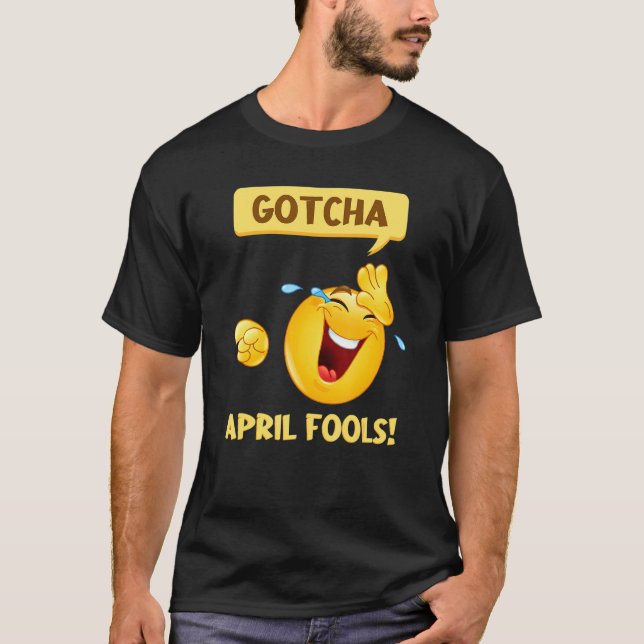 Gotcha Fools Day April Fools Skojjar 2022 T Shirt (Framsida)