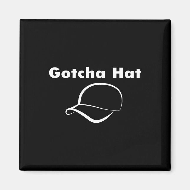 Gotcha Hat Meme Funny Skojjar Joke Internet Cultur Magnet (Framsidan)