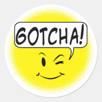 Gotcha!
