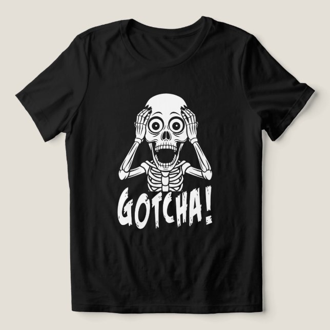 Gotcha, Spooky Style! T Shirt (Design Framsida)