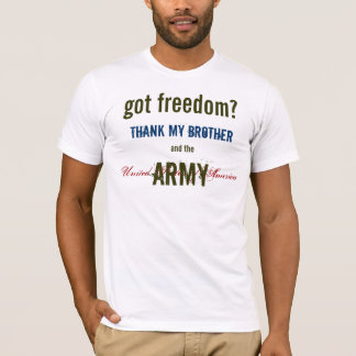 gotfreedomArmyBrother T-shirt