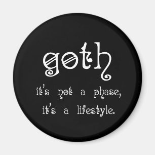 Goth: Det är inte en arrangera gradvis, det är e Magnet