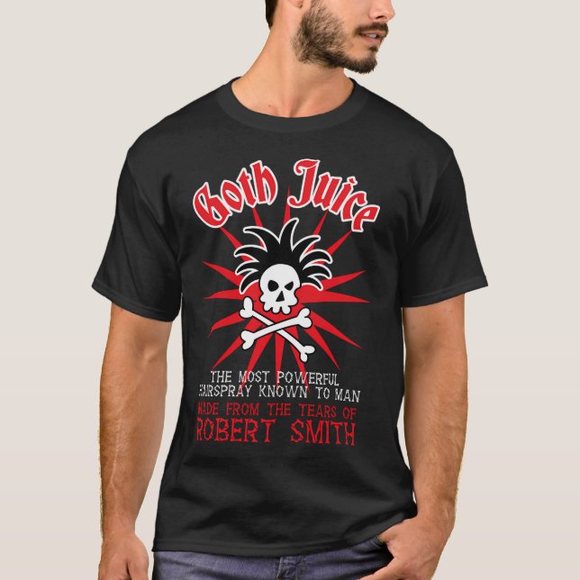 Goth Juice den kraftfullaste hårsprayen som är kän T Shirt (Framsida)