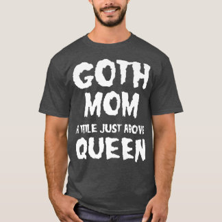 Goth Mom Mommy Funny Halloween Party 3179 T Shirt