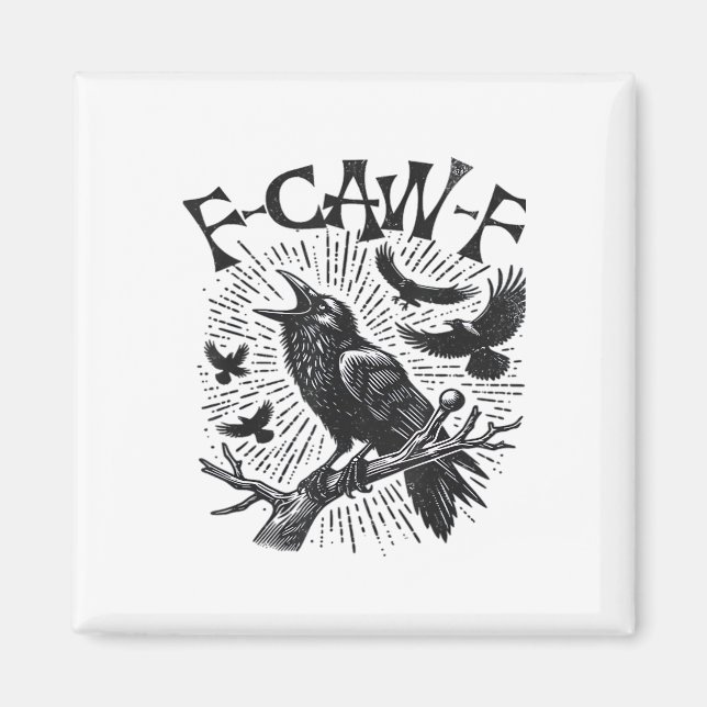 Gothic Crow F-Caw-F Humor Funny Essential Retro Cl Magnet (Framsidan)
