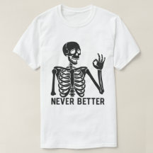 Gothic Skeleton - Sarkastic Aldrig Better Quote
