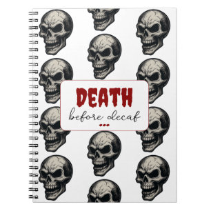 Gothic Skull "Death before Decaf"   Spooky Funny - Anteckningsbok