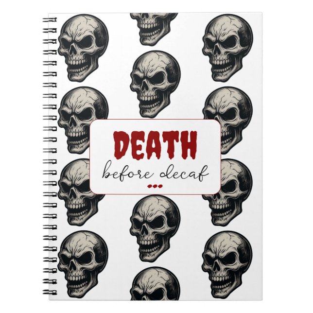 Gothic Skull "Death before Decaf" | Spooky Funny - Anteckningsbok (Framsidan)