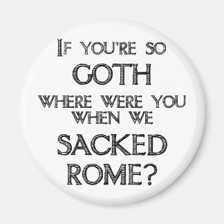 Goths & Vandals Magnet