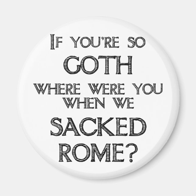 Goths & Vandals Magnet (Framsidan)